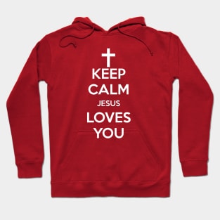 KEEP CALM JESUS LOVES YOU Hoodie